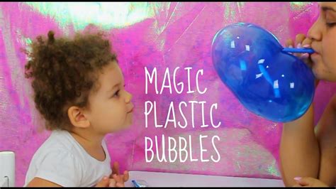 Magic plastic bubbles